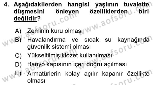 Yaşlılarda Görülebilecek Sorunlar Ve Bakım Hizmetleri Dersi 2018 - 2019 Yılı Yaz Okulu Sınav Soruları 4. Soru