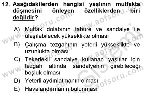 Yaşlılarda Görülebilecek Sorunlar Ve Bakım Hizmetleri Dersi 2021 - 2022 Yılı (Vize) Ara Sınav Soruları 12. Soru