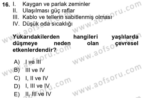 Yaşlılarda Görülebilecek Sorunlar Ve Bakım Hizmetleri Dersi 2021 - 2022 Yılı (Vize) Ara Sınav Soruları 16. Soru