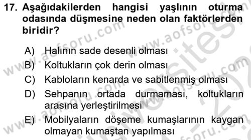 Yaşlılarda Görülebilecek Sorunlar Ve Bakım Hizmetleri Dersi 2021 - 2022 Yılı (Vize) Ara Sınav Soruları 17. Soru
