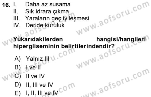 Yaşlılarda Görülebilecek Sorunlar Ve Bakım Hizmetleri Dersi 2021 - 2022 Yılı Yaz Okulu Sınav Soruları 16. Soru