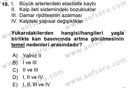 Yaşlılarda Görülebilecek Sorunlar Ve Bakım Hizmetleri Dersi 2023 - 2024 Yılı (Vize) Ara Sınav Soruları 19. Soru