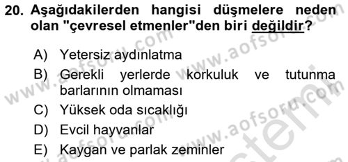 Yaşlılarda Görülebilecek Sorunlar Ve Bakım Hizmetleri Dersi 2023 - 2024 Yılı (Vize) Ara Sınav Soruları 20. Soru
