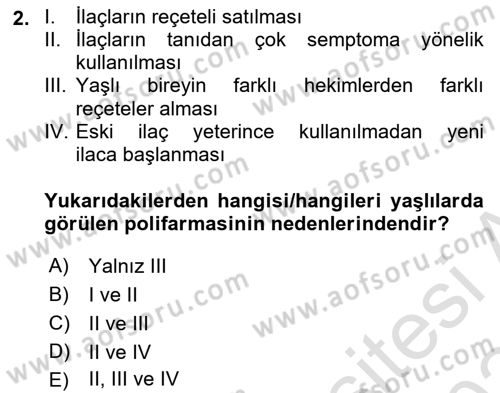 Yaşlılarda Görülebilecek Sorunlar Ve Bakım Hizmetleri Dersi 2023 - 2024 Yılı Yaz Okulu Sınav Soruları 2. Soru