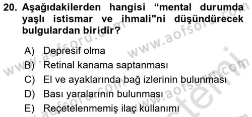 Yaşlılarda Görülebilecek Sorunlar Ve Bakım Hizmetleri Dersi 2023 - 2024 Yılı Yaz Okulu Sınav Soruları 20. Soru