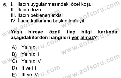 Yaşlılarda Görülebilecek Sorunlar Ve Bakım Hizmetleri Dersi 2025 - 2026 Yılı (Vize) Ara Sınav Soruları 5. Soru
