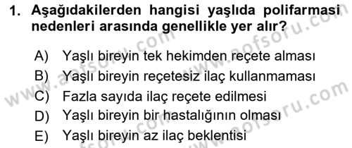 Yaşlılarda Görülebilecek Sorunlar Ve Bakım Hizmetleri Dersi 2025 - 2026 Yılı (Final) Dönem Sonu Sınav Soruları 1. Soru