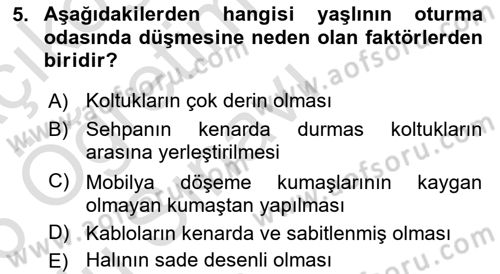 Yaşlılarda Görülebilecek Sorunlar Ve Bakım Hizmetleri Dersi 2025 - 2026 Yılı Yaz Okulu Sınav Soruları 5. Soru