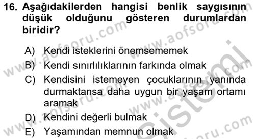 Psiko-Sosyal Rehabilitasyon Dersi 2016 - 2017 Yılı (Vize) Ara Sınav Soruları 16. Soru