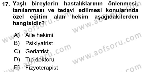 Psiko-Sosyal Rehabilitasyon Dersi 2016 - 2017 Yılı (Final) Dönem Sonu Sınav Soruları 17. Soru
