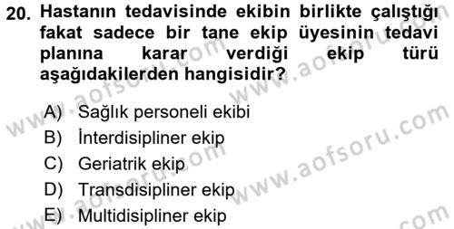 Psiko-Sosyal Rehabilitasyon Dersi 2016 - 2017 Yılı (Final) Dönem Sonu Sınav Soruları 20. Soru