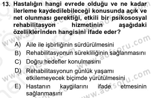 Psiko-Sosyal Rehabilitasyon Dersi 2017 - 2018 Yılı (Vize) Ara Sınav Soruları 13. Soru