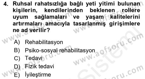 Psiko-Sosyal Rehabilitasyon Dersi 2017 - 2018 Yılı (Vize) Ara Sınav Soruları 4. Soru