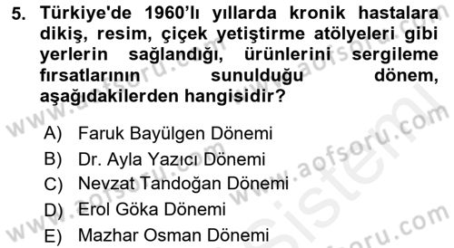 Psiko-Sosyal Rehabilitasyon Dersi 2018 - 2019 Yılı (Vize) Ara Sınav Soruları 5. Soru