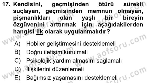 Psiko-Sosyal Rehabilitasyon Dersi 2018 - 2019 Yılı (Final) Dönem Sonu Sınav Soruları 17. Soru