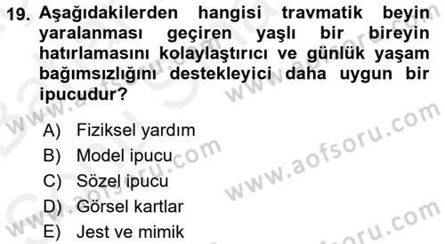 Psiko-Sosyal Rehabilitasyon Dersi 2018 - 2019 Yılı (Final) Dönem Sonu Sınav Soruları 19. Soru