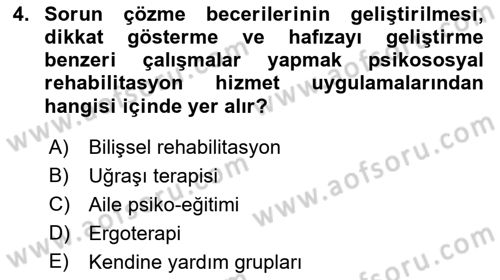 Psiko-Sosyal Rehabilitasyon Dersi 2018 - 2019 Yılı (Final) Dönem Sonu Sınav Soruları 4. Soru