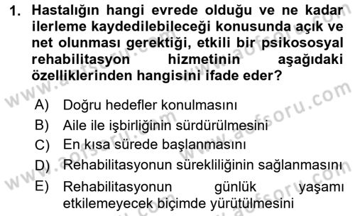 Psiko-Sosyal Rehabilitasyon Dersi 2021 - 2022 Yılı (Vize) Ara Sınav Soruları 1. Soru