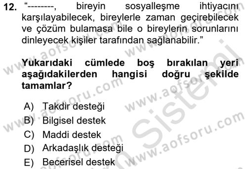 Psiko-Sosyal Rehabilitasyon Dersi 2021 - 2022 Yılı (Vize) Ara Sınav Soruları 12. Soru