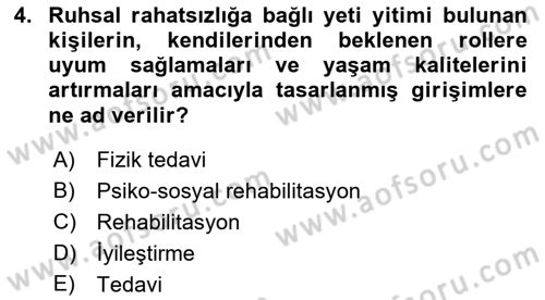 Psiko-Sosyal Rehabilitasyon Dersi 2021 - 2022 Yılı (Vize) Ara Sınav Soruları 4. Soru
