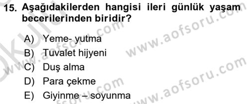 Psiko-Sosyal Rehabilitasyon Dersi 2022 - 2023 Yılı Yaz Okulu Sınav Soruları 15. Soru
