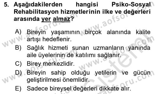 Psiko-Sosyal Rehabilitasyon Dersi 2023 - 2024 Yılı (Vize) Ara Sınav Soruları 5. Soru