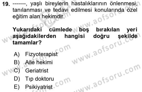 Psiko-Sosyal Rehabilitasyon Dersi 2024 - 2025 Yılı (Final) Dönem Sonu Sınav Soruları 19. Soru