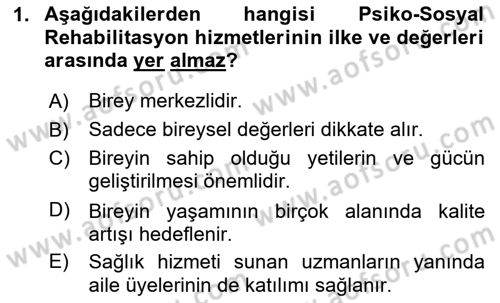 Psiko-Sosyal Rehabilitasyon Dersi 2025 - 2026 Yılı (Vize) Ara Sınav Soruları 1. Soru