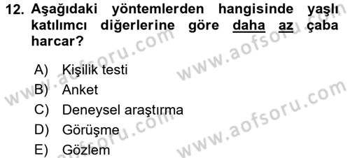 Yaşlı Psikolojisi Dersi 2016 - 2017 Yılı (Vize) Ara Sınavı 12. Soru