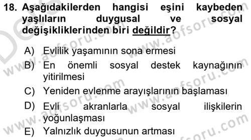Yaşlı Psikolojisi Dersi 2018 - 2019 Yılı 3 Ders Sınav Soruları 18. Soru