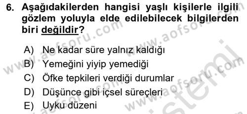 Yaşlı Psikolojisi Dersi 2018 - 2019 Yılı 3 Ders Sınav Soruları 6. Soru