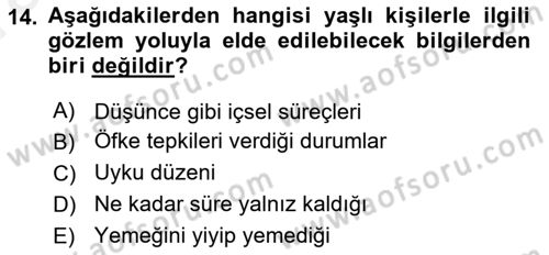 Yaşlı Psikolojisi Dersi 2018 - 2019 Yılı (Vize) Ara Sınav Soruları 14. Soru