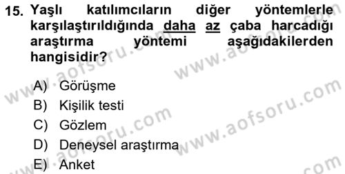 Yaşlı Psikolojisi Dersi 2018 - 2019 Yılı (Vize) Ara Sınav Soruları 15. Soru