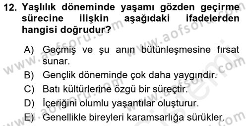 Yaşlı Psikolojisi Dersi 2018 - 2019 Yılı (Final) Dönem Sonu Sınav Soruları 12. Soru