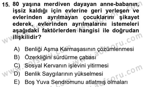 Yaşlı Psikolojisi Dersi 2018 - 2019 Yılı (Final) Dönem Sonu Sınav Soruları 15. Soru