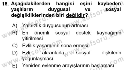 Yaşlı Psikolojisi Dersi 2018 - 2019 Yılı Yaz Okulu Sınav Soruları 16. Soru