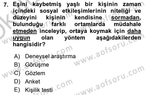Yaşlı Psikolojisi Dersi 2018 - 2019 Yılı Yaz Okulu Sınav Soruları 7. Soru