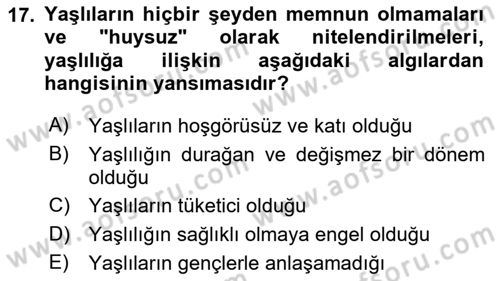 Yaşlı Psikolojisi Dersi 2019 - 2020 Yılı (Final) Dönem Sonu Sınav Soruları 17. Soru