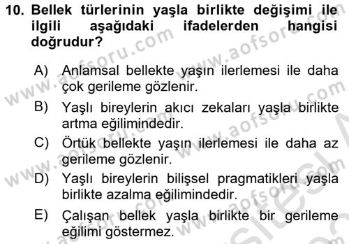Yaşlı Psikolojisi Dersi 2020 - 2021 Yılı Yaz Okulu Sınav Soruları 10. Soru
