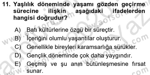 Yaşlı Psikolojisi Dersi 2020 - 2021 Yılı Yaz Okulu Sınav Soruları 11. Soru