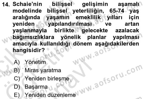 Yaşlı Psikolojisi Dersi 2020 - 2021 Yılı Yaz Okulu Sınav Soruları 14. Soru