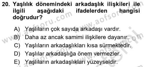 Yaşlı Psikolojisi Dersi 2020 - 2021 Yılı Yaz Okulu Sınav Soruları 20. Soru