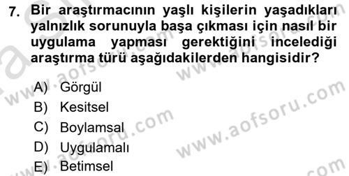 Yaşlı Psikolojisi Dersi 2021 - 2022 Yılı (Vize) Ara Sınav Soruları 7. Soru