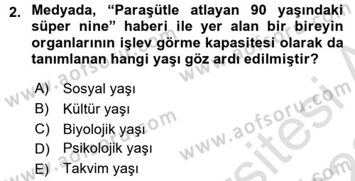 Yaşlı Psikolojisi Dersi 2021 - 2022 Yılı (Final) Dönem Sonu Sınav Soruları 2. Soru
