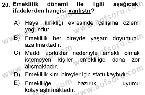 Yaşlı Psikolojisi Dersi 2021 - 2022 Yılı (Final) Dönem Sonu Sınav Soruları 20. Soru