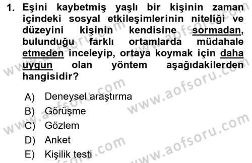 Yaşlı Psikolojisi Dersi 2021 - 2022 Yılı Yaz Okulu Sınav Soruları 1. Soru