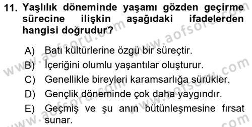 Yaşlı Psikolojisi Dersi 2021 - 2022 Yılı Yaz Okulu Sınav Soruları 11. Soru