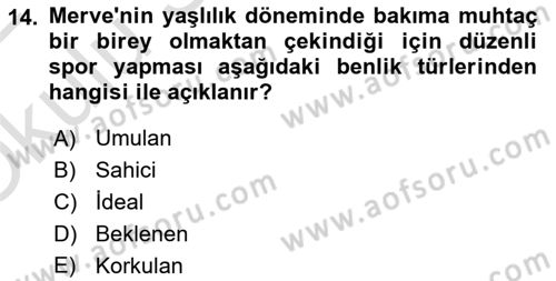Yaşlı Psikolojisi Dersi 2021 - 2022 Yılı Yaz Okulu Sınav Soruları 14. Soru