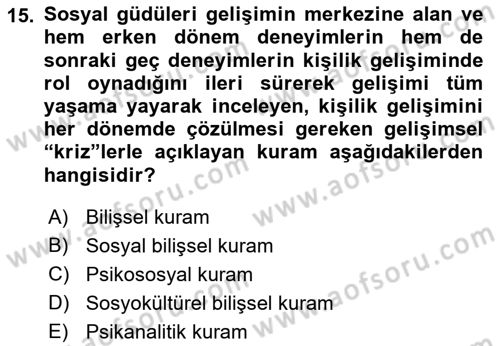 Yaşlı Psikolojisi Dersi 2021 - 2022 Yılı Yaz Okulu Sınav Soruları 15. Soru