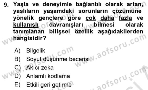 Yaşlı Psikolojisi Dersi 2021 - 2022 Yılı Yaz Okulu Sınav Soruları 9. Soru